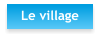 Le village