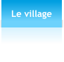 Le village