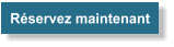R�servez maintenant