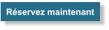 Rservez maintenant