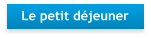 Le petit d�jeuner